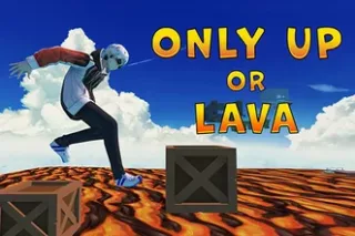 Only Up Or Lava